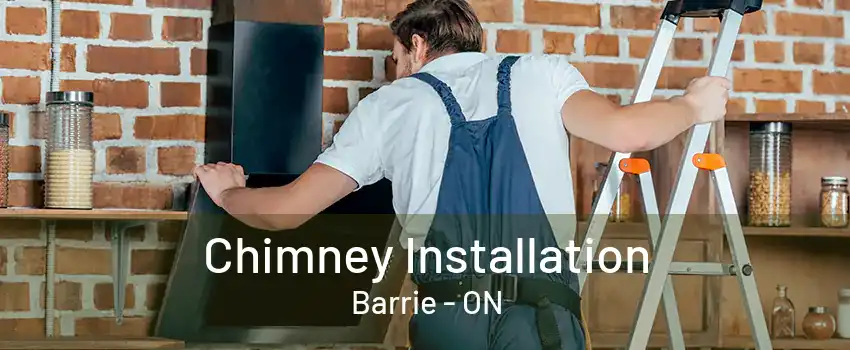 Chimney Installation Barrie - ON