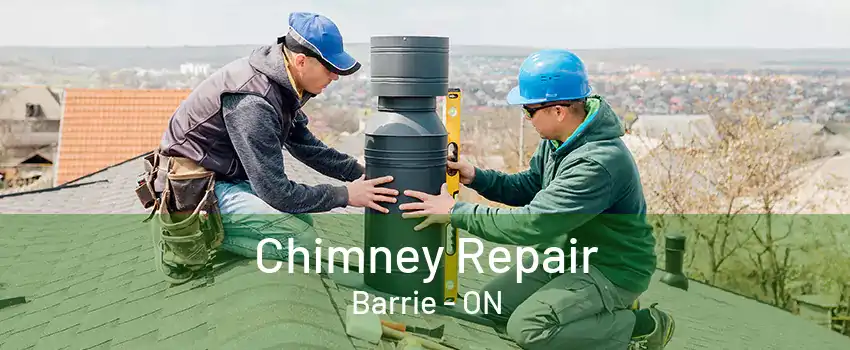 Chimney Repair Barrie - ON