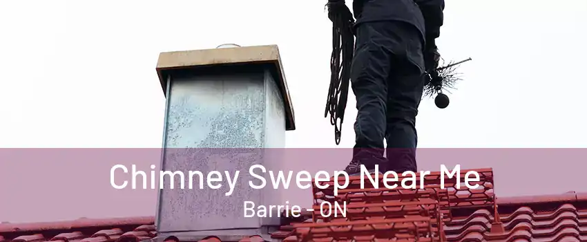 Chimney Sweep Near Me Barrie - ON