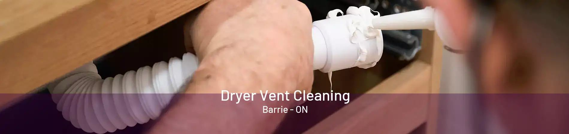 Dryer Vent Cleaning Barrie - ON