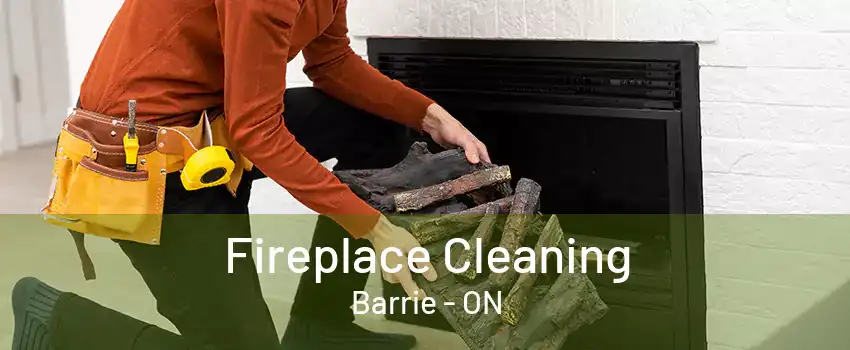 Fireplace Cleaning Barrie - ON