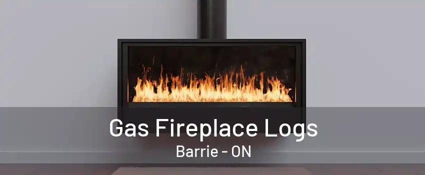 Gas Fireplace Logs Barrie - ON