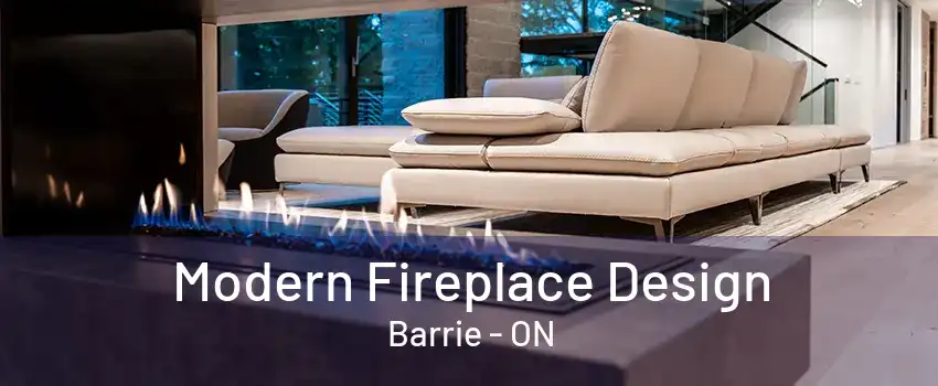 Modern Fireplace Design Barrie - ON