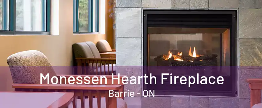 Monessen Hearth Fireplace Barrie - ON