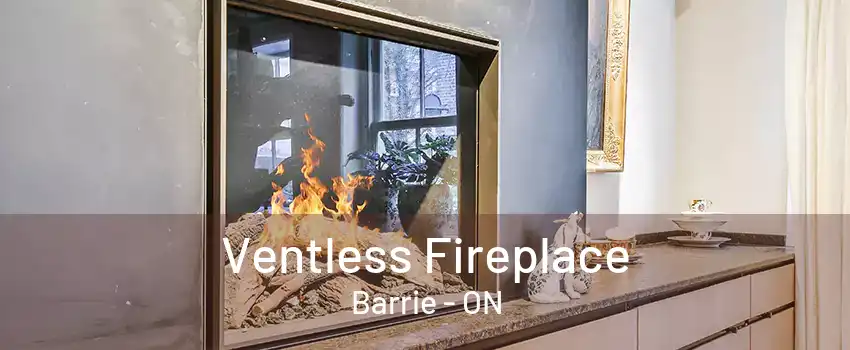 Ventless Fireplace Barrie - ON