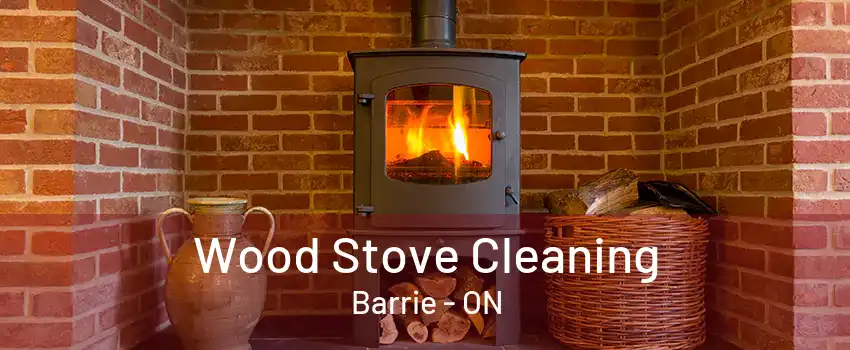 Wood Stove Cleaning Barrie - ON